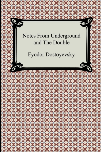Notes from Underground and the Double, Paperback / softback Book