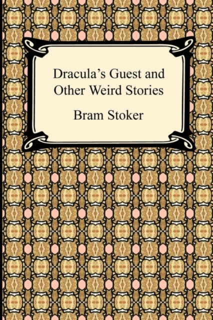 Dracula's Guest and Other Weird Stories, Paperback / softback Book