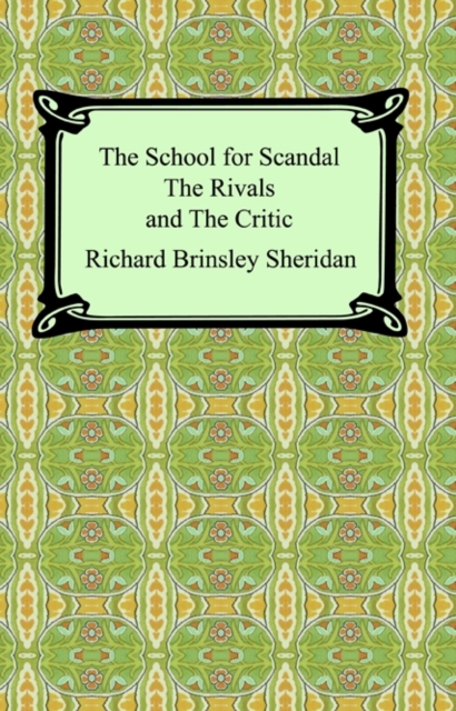 The School for Scandal, The Rivals, and The Critic, EPUB eBook