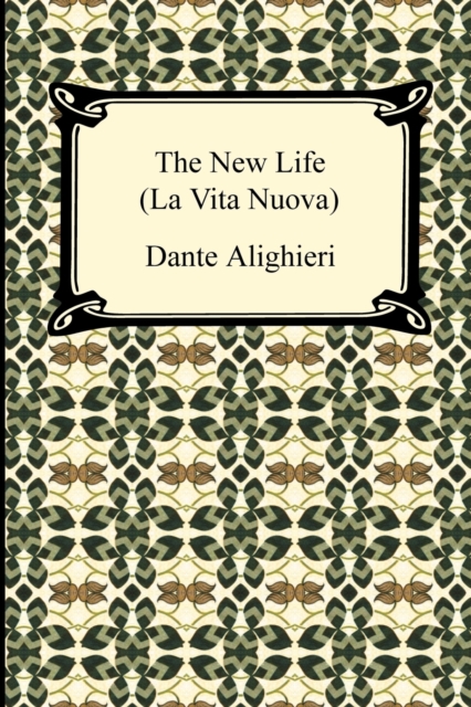 The New Life (La Vita Nuova), Paperback / softback Book