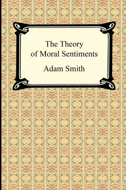 The Theory of Moral Sentiments, Paperback / softback Book