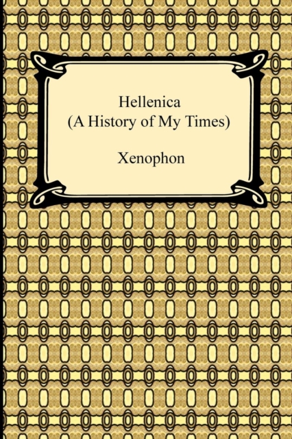 Hellenica (a History of My Times), Paperback / softback Book