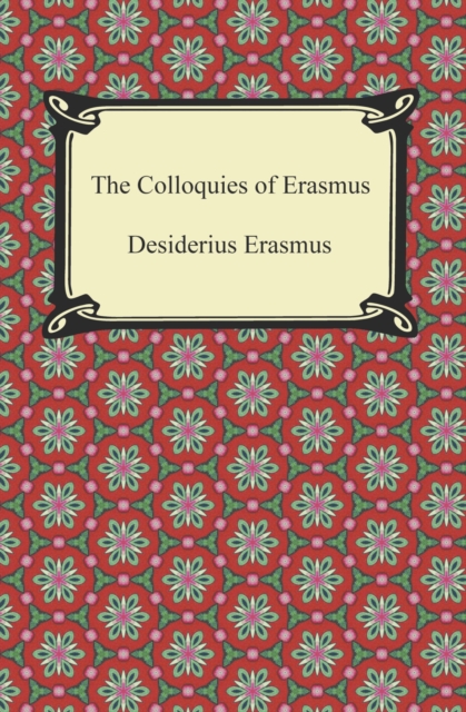 The Colloquies of Erasmus, EPUB eBook