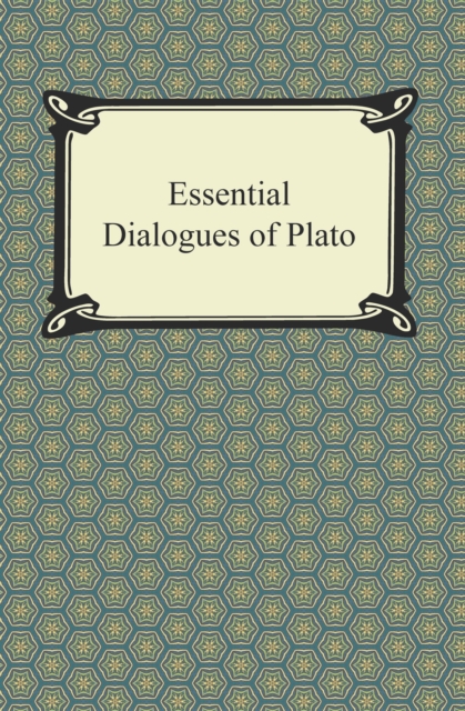 Essential Dialogues of Plato, EPUB eBook