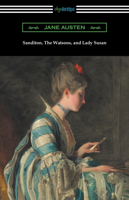 Sanditon, The Watsons, and Lady Susan, Paperback / softback Book
