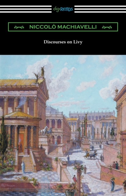 Discourses on Livy : (Translated by Ninian Hill Thomson), Paperback / softback Book