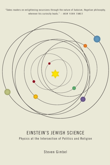 Einstein's Jewish Science : Physics at the Intersection of Politics and Religion, Paperback / softback Book