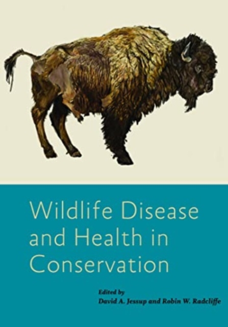 Wildlife Disease and Health in Conservation, Hardback Book