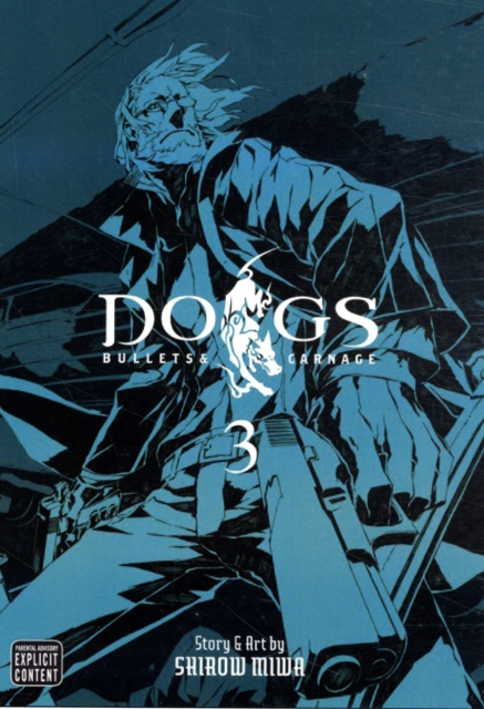 Dogs, Vol. 3 : Bullets & Carnage, Paperback / softback Book