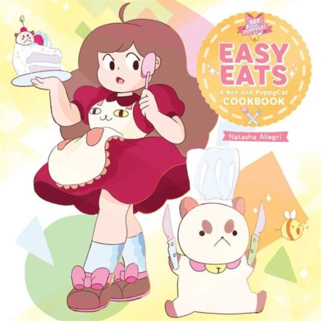 Easy Eats: A Bee and PuppyCat Cookbook, Hardback Book