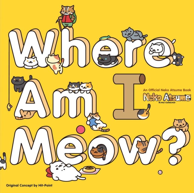 Neko Atsume: Kitty Collector-Where Am I Meow?, Paperback / softback Book