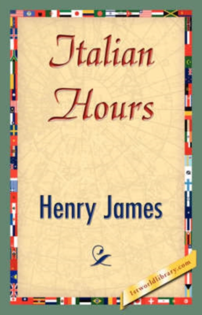 Italian Hours, Hardback Book