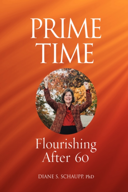 Prime Time : Flourishing After 60, Paperback / softback Book