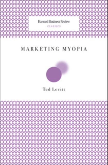 Marketing Myopia, Paperback / softback Book