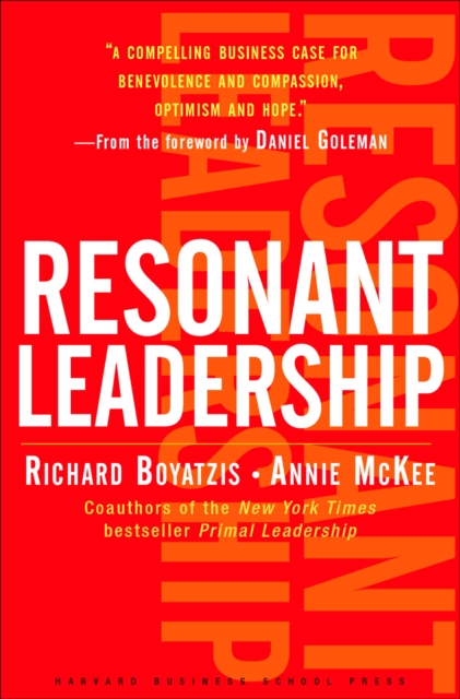 Resonant Leadership : Renewing Yourself and Connecting with Others Through Mindfulness, Hope and CompassionCompassion, EPUB eBook