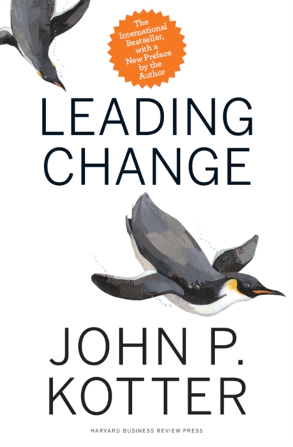 Leading Change, With a New Preface by the Author, Hardback Book