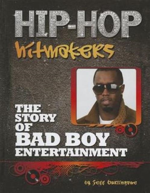 The Story of Bad Boy Entertainment, Hardback Book