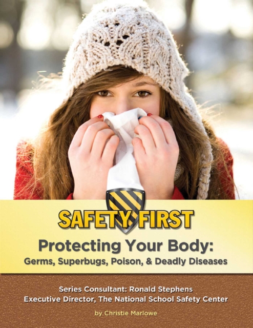 Protecting Your Body : Germs, Superbugs, Poison, & Deadly Diseases, EPUB eBook