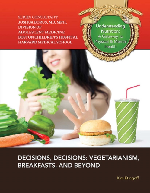 Decisions, Decisions : Vegetarianism, Breakfasts, and Beyond, EPUB eBook