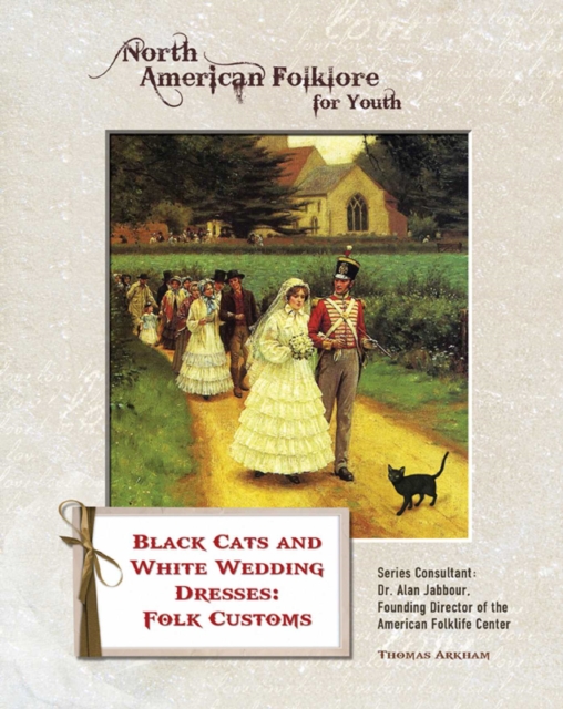 Black Cats and White Wedding Dresses: Folk Customs, EPUB eBook