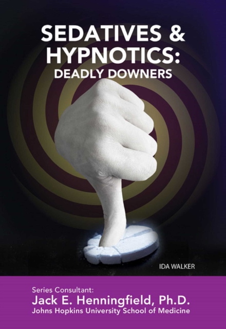 Sedatives & Hypnotics: Deadly Downers, EPUB eBook