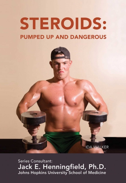 Steroids: Pumped Up and Dangerous, EPUB eBook
