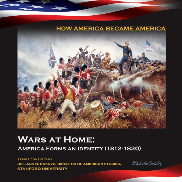 Wars at Home: America Forms an Identity (1812-1820), EPUB eBook