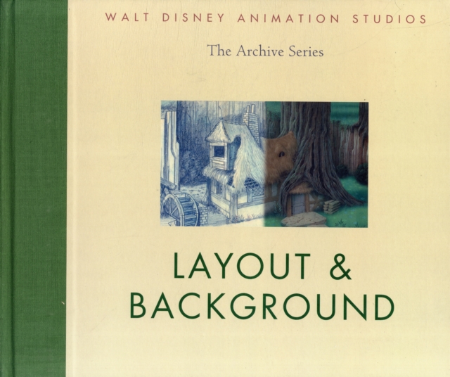 Walt Disney Animation Studios The Archive Series : Layout & Background, Hardback Book