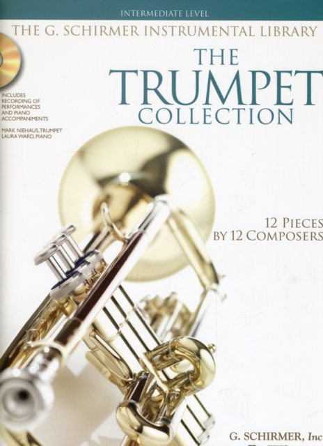 The Trumpet Collection : Intermediate Level / G. Schirmer Instrumental Library, Book Book
