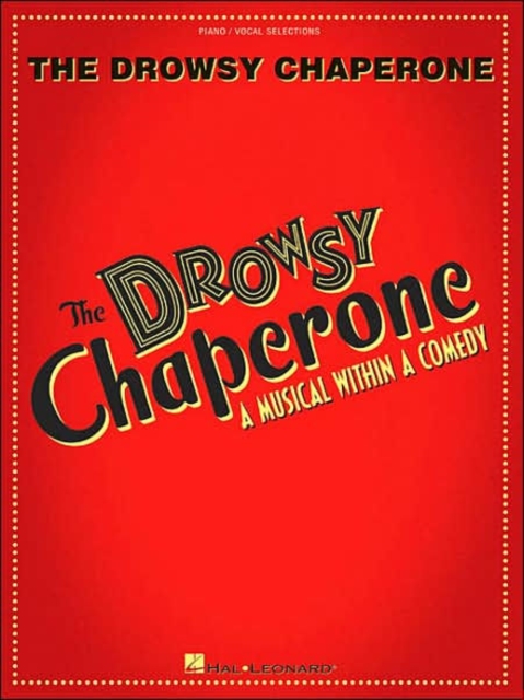 Greg Morrison/Lisa Lambert : The Drowsy Chaperone (Vocal Selections), Paperback / softback Book