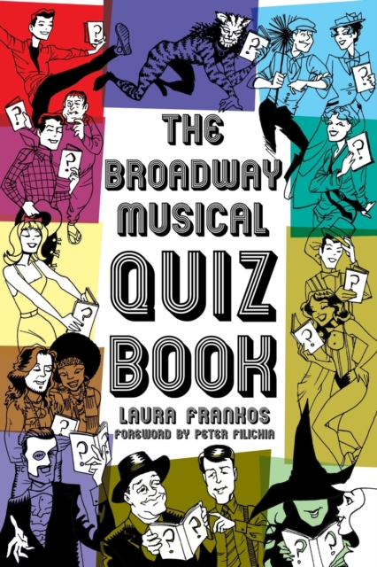 The Broadway Musical Quiz Book, Paperback / softback Book