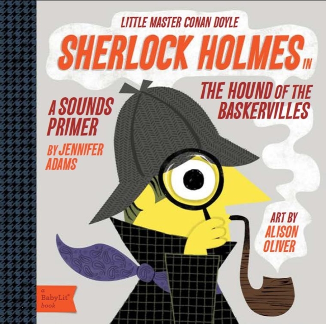 Little Master Conan Doyle Sherlock Holmes: A Sounds Primer, Board book Book