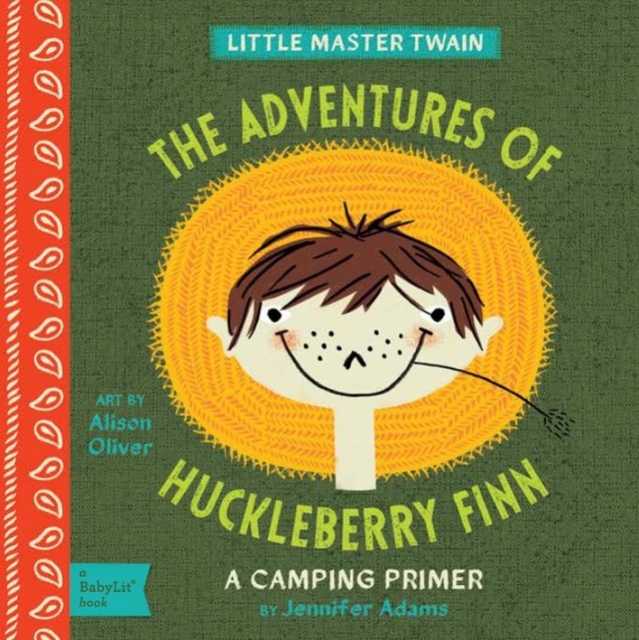 Adventures of Huckleberry Finn : A BabyLit Camping Primer, Board book Book