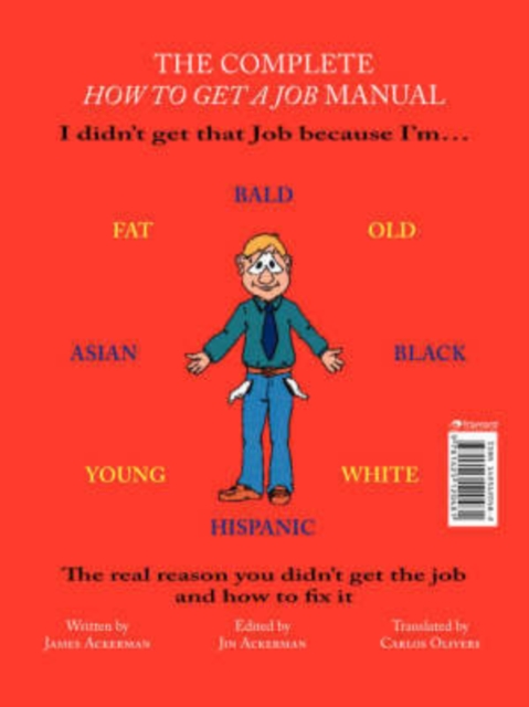 The Complete How to Get a Job Manual : The Real Reason You Didn't Get the Job and How to Fix it, Paperback / softback Book