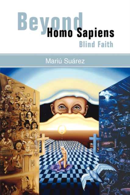 Beyond Homo Sapiens : Blind Faith, Paperback / softback Book