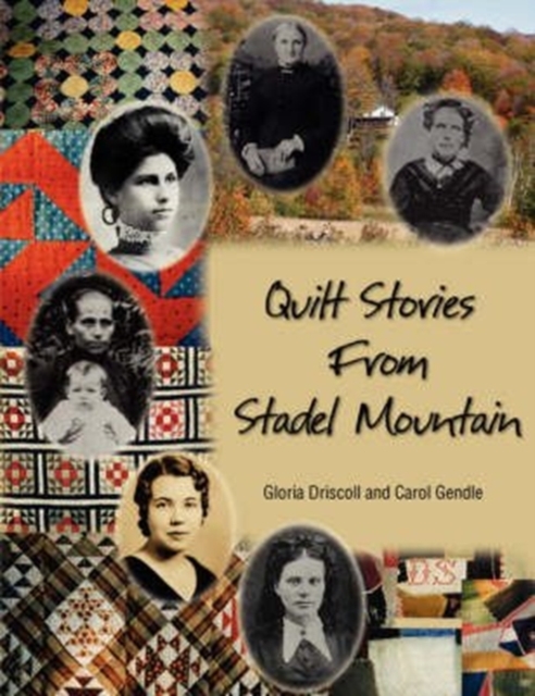 Quilt Stories from Stadel Mountain, Paperback / softback Book