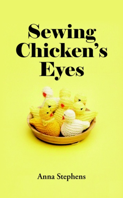Sewing Chicken's Eyes, Paperback / softback Book