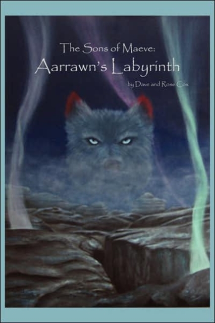 The Sons of Maeve : Aarrawn's Labyrinth, Paperback Book