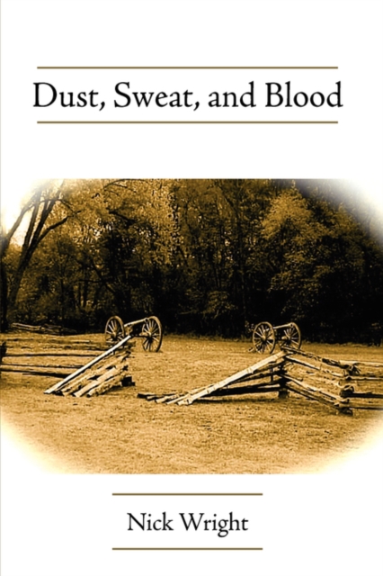 Dust, Sweat, and Blood, Hardback Book