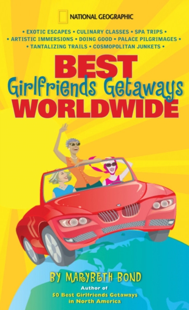 Best Girlfriends Getaways Worldwide, Paperback / softback Book