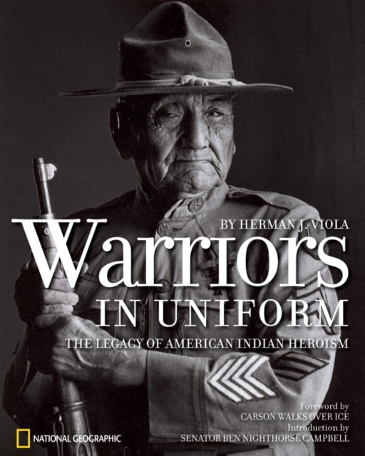 Warriors in Uniform : The Legacy of American Indian Heroism, Hardback Book