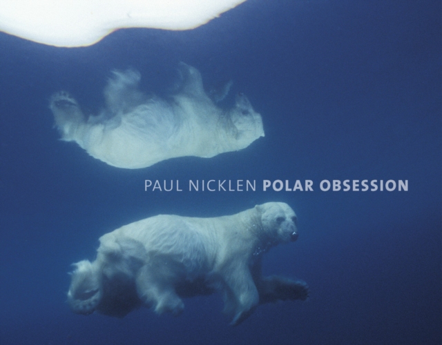 Polar Obsession, Hardback Book