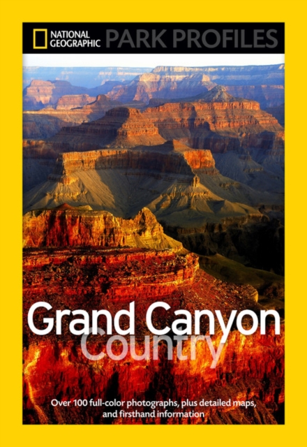 National Geographic Park Profiles: Grand Canyon County, Paperback / softback Book