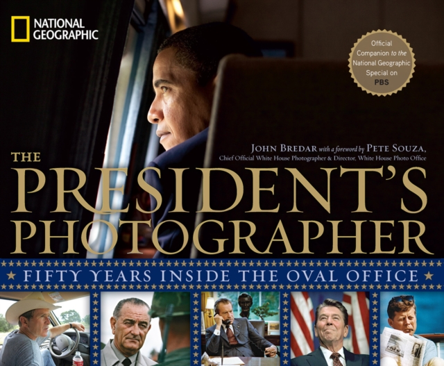 The President's Photographer : Fifty Years Inside the Oval Office, Hardback Book