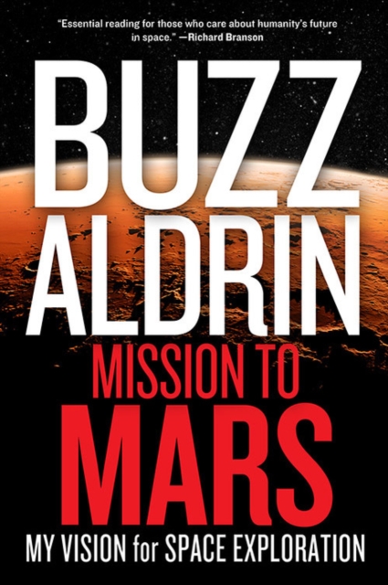 Mission to Mars : My Vision for Space Exploration, Hardback Book