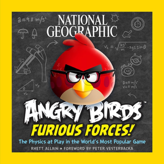 Angry Birds Furious Force : The Physics at Play in the World's Most Popular Game, Paperback / softback Book