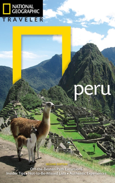 National Geographic Traveler: Peru, 2nd Edition, Paperback / softback Book