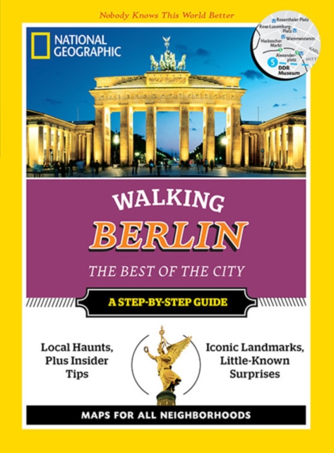 National Geographic Walking Berlin : The Best of the City, Paperback / softback Book