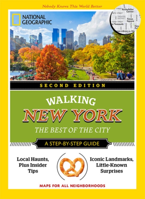 National Geographic Walking New York, 2nd Edition : The Best of the City, Paperback / softback Book