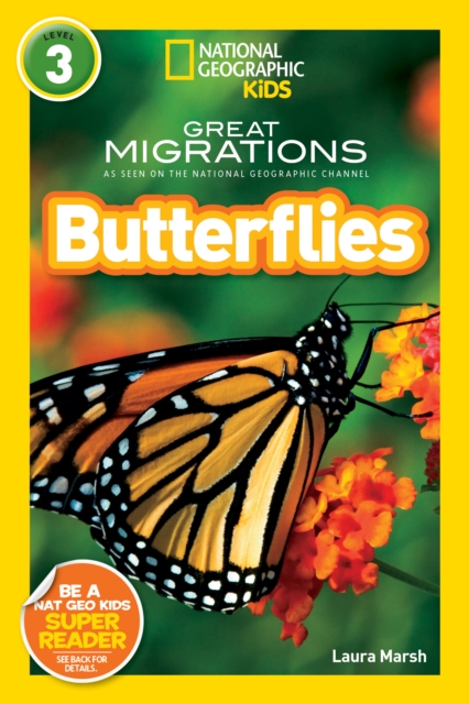 National Geographic Kids Readers: Great Migrations Butterflies, Paperback / softback Book